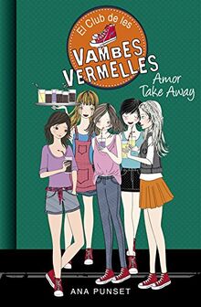 El Club de les Vambes Vermelles 9. Amor take away