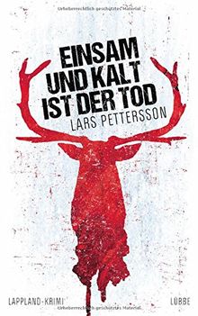 Einsam und kalt ist der Tod: Lappland-Krimi