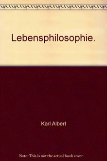 Lebensphilosophie: Von den Anfängen bei Nietzsche bis zu ihrer Kritik bei Lukács