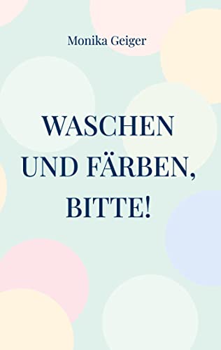 Waschen und Färben, bitte!: DE