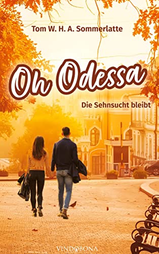 Oh Odessa: Die Sehnsucht bleibt
