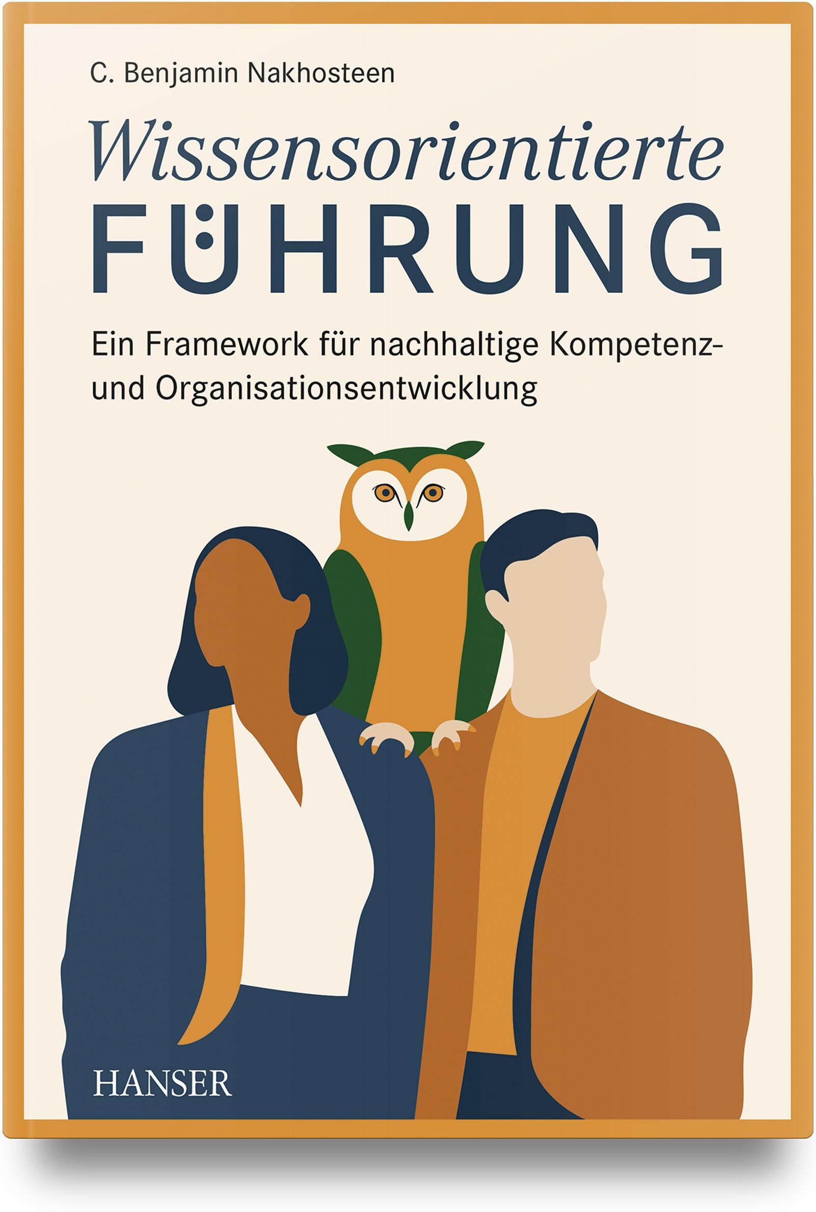 Nakhosteen, C. Benjamin: Wissensorientierte Führung
