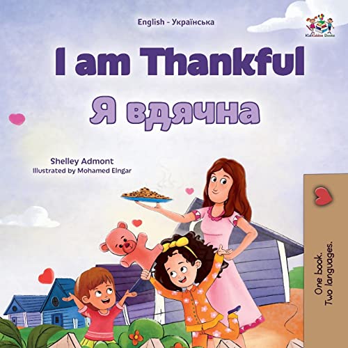 I am Thankful (English Ukrainian Bilingual Children's Book) (English Ukrainian Bilingual Collection)