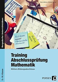 Training Abschlussprüfung Mathematik: Mittlere Bildungsabschlüsse (5. bis 10. Klasse)