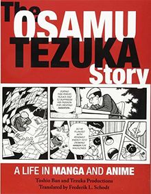 The Osamu Tezuka Story: A Life in Manga and Anime