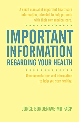 Important Information Regarding Your Health Recommendations and Information to Help You Stay Healthy.