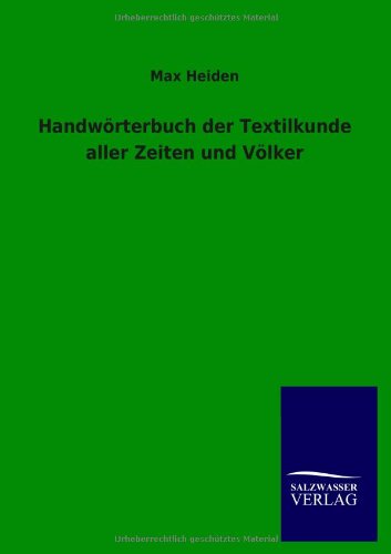 Handwörterbuch der Textilkunde aller Zeiten und Völker