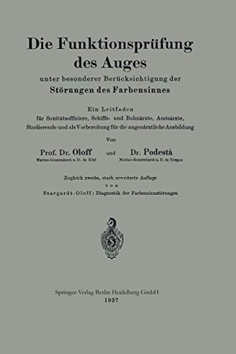 Die Funktionsprüfung des Auges unter besonderer Berücksichtigung der Störungen des Farbensinnes: Ein Leitfaden für Sanitätsoffiziere, Schiffs- und ... für die augenärztliche Ausbildung