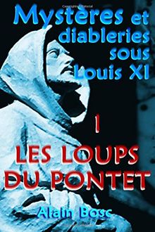 Les Loups du Pontet: Les enquêtes de Thomas Russ (Mystères et Diableries sous Louis XI)