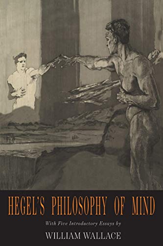 Hegel's Philosophy of Mind: Hegel's Encyclopedia of the Philosophical Sciences