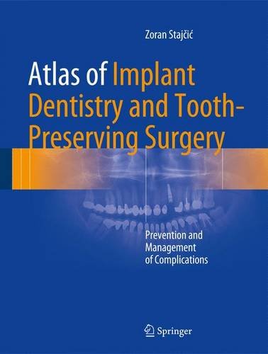 Atlas of Implant Dentistry and Tooth-Preserving Surgery: Prevention and Management of Complications