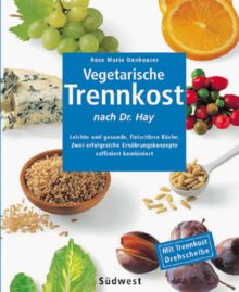 Vegetarische Trennkost nach Dr. Hay