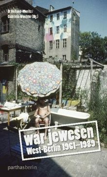 war jewesen - West-Berlin 1961-1989