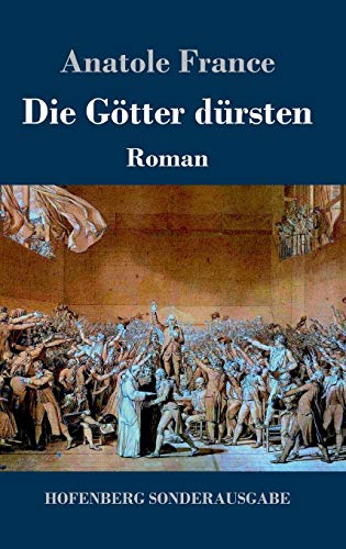 Die Götter dürsten: Roman