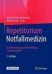 Repetitorium Notfallmedizin: Zur Vorbereitung auf die Prüfung "Notfallmedizin"