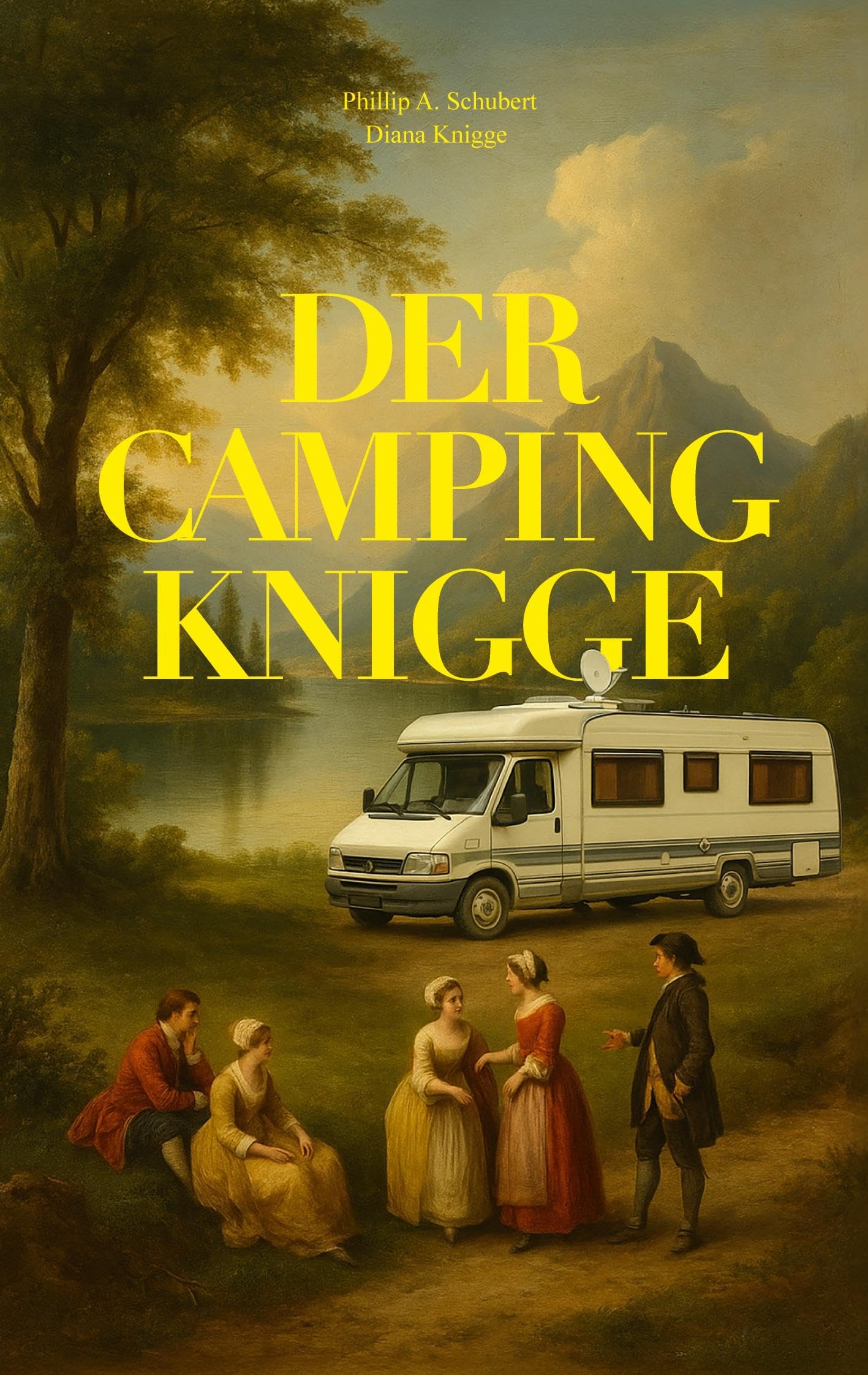 Der Camping Knigge: Für ein besseres Miteinander unter modernen Nomaden