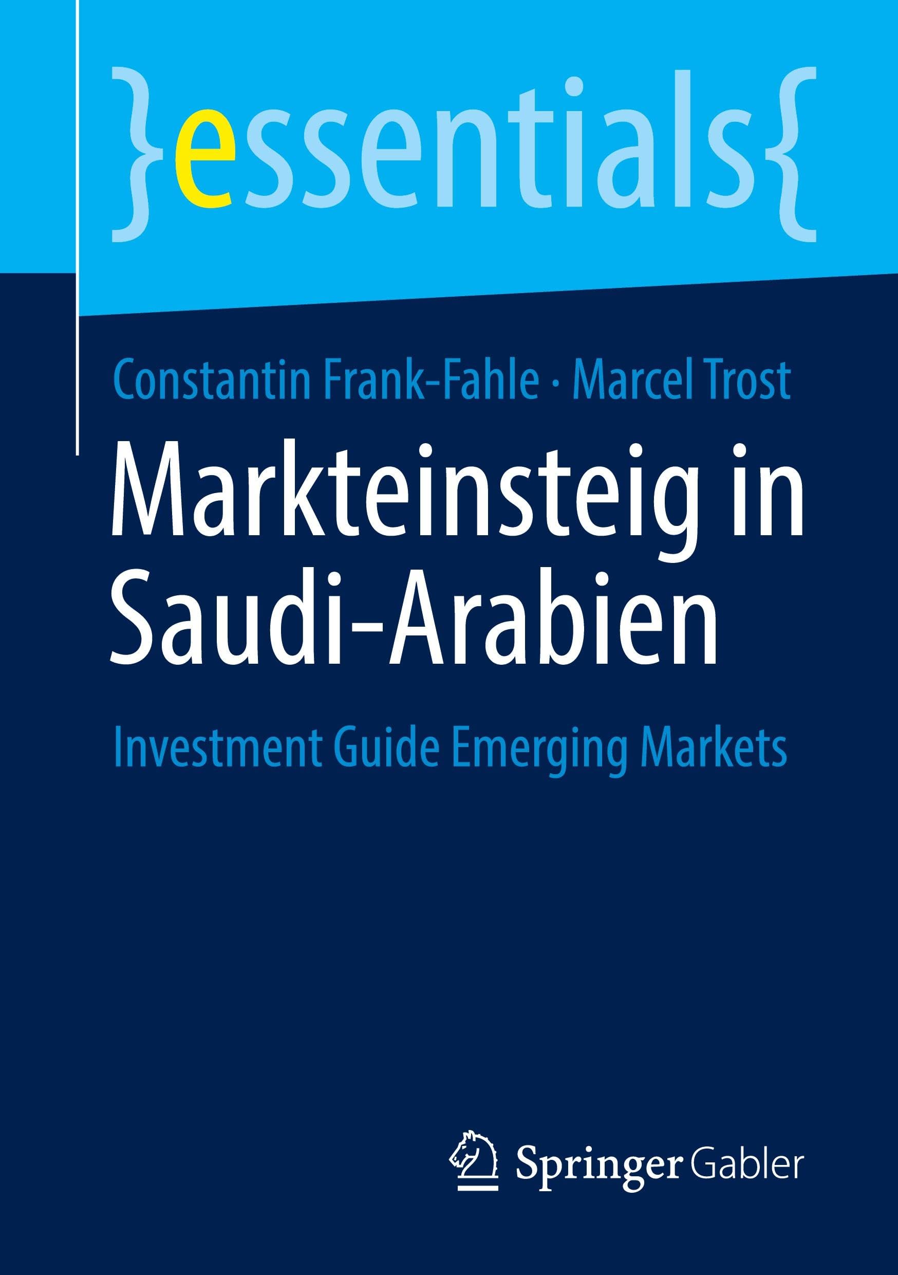 Markteinsteig in Saudi-Arabien: Investment Guide Emerging Markets (essentials)