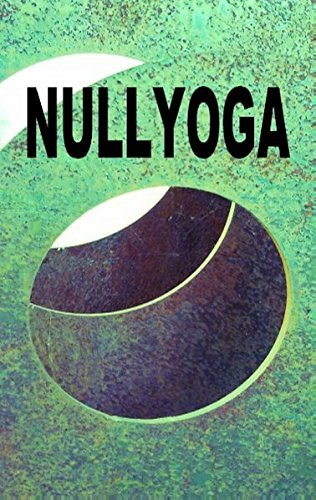Nullyoga: Gründungsmanifest & Grundkenntnisse