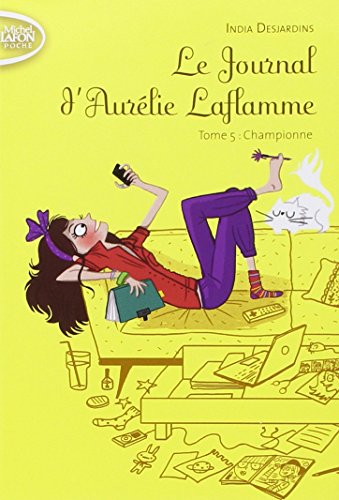 Le Journal d'Aur&eacute;lie Laflamme - tome 5 Championne (Poche)