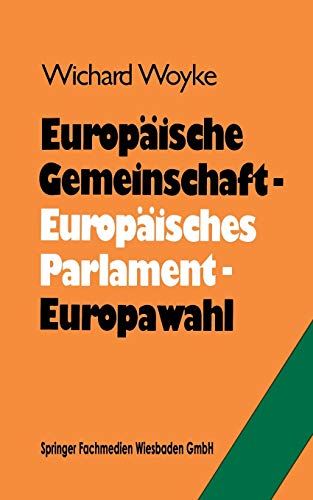 Europäische Gemeinschaft ― Europäisches Parlament ― Europawahl: Bilanz und Perspektiven