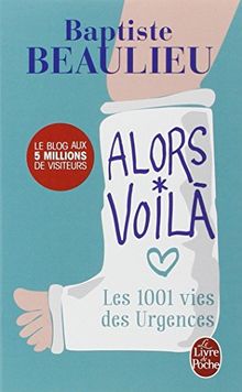 Alors voilà : les 1.001 vies des urgences