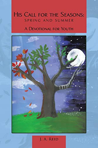 His Call for the Seasons: Spring and Summer A Devotional for Youth