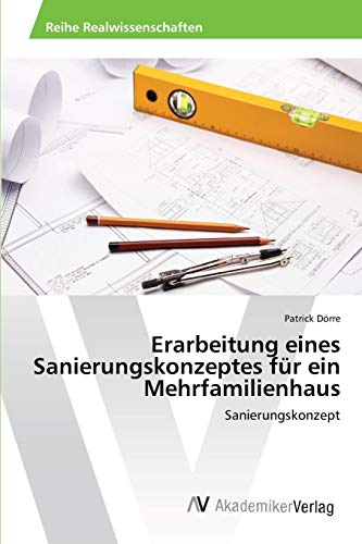 Erarbeitung eines Sanierungskonzeptes für ein Mehrfamilienhaus: Sanierungskonzept
