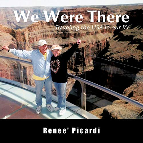 We Were There: Traveling the USA in Our RV