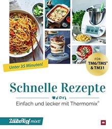 mein ZauberTopf mixt! Schnelle Rezepte: Einfach und lecker mit Thermomix®