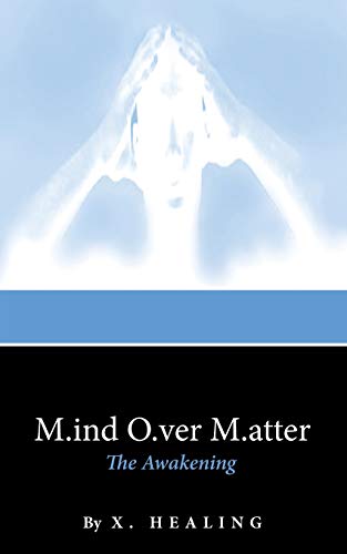 M.ind O.ver M.atter: The Awakening