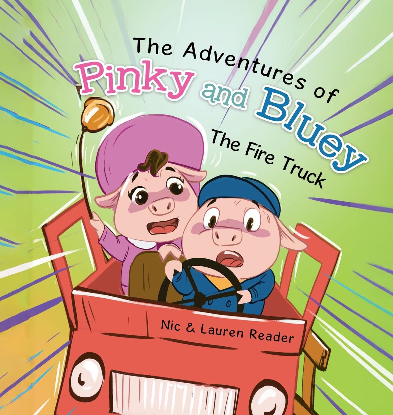 Pinky and Bluey: The Fire Truck (The Adventures of Pinky and Bluey, Band 1)