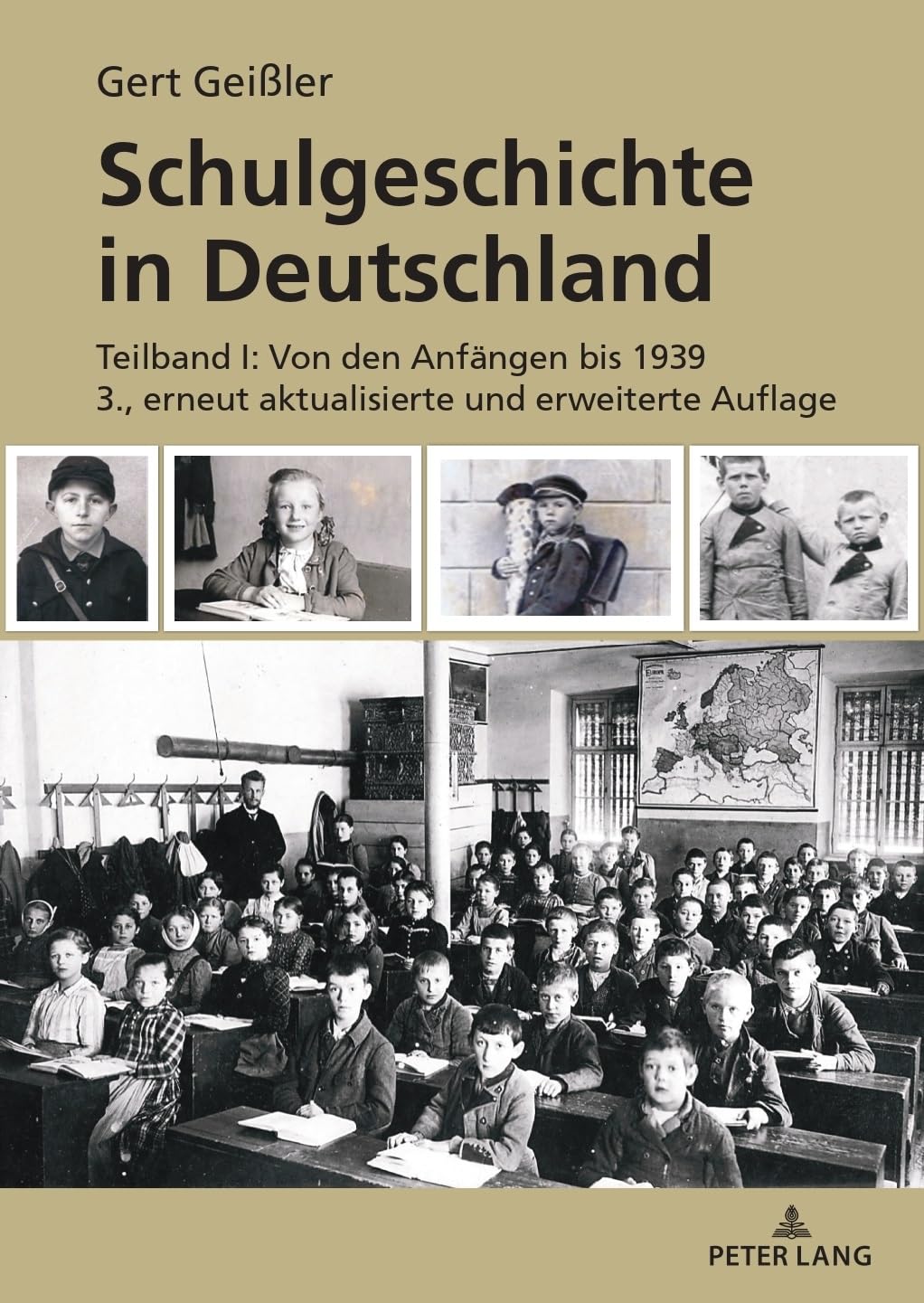 Schulgeschichte in Deutschland: Teilband I: Von den Anfängen bis 1939 3., erneut aktualisierte und erweiterte Auflage
