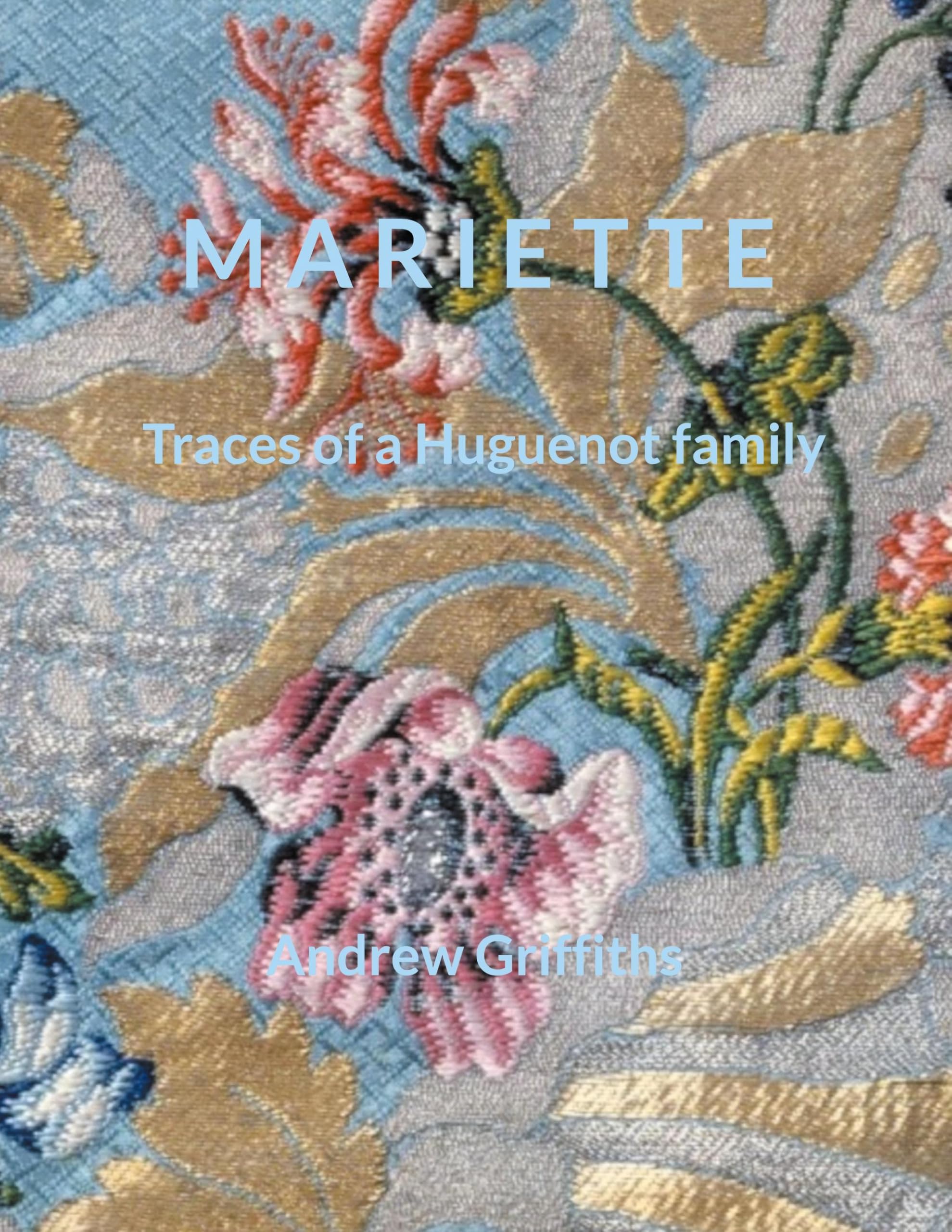 Mariette: Traces of a Huguenot family