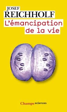 L'émancipation de la vie