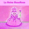 La Reine RoseRose (Mini Rois et Reines - Giboulées)