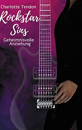 Rockstar Sins: Geheimnisvolle Anziehung (Children of an Unknown)