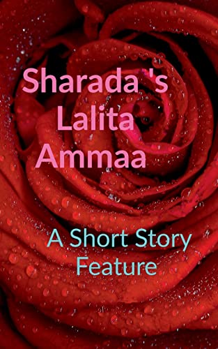 Sharada 's Lalita Ammaa: A Short Story Feature