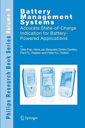 Battery Management Systems: Accurate State-of-Charge Indication for Battery-Powered Applications (Philips Research Book Series)