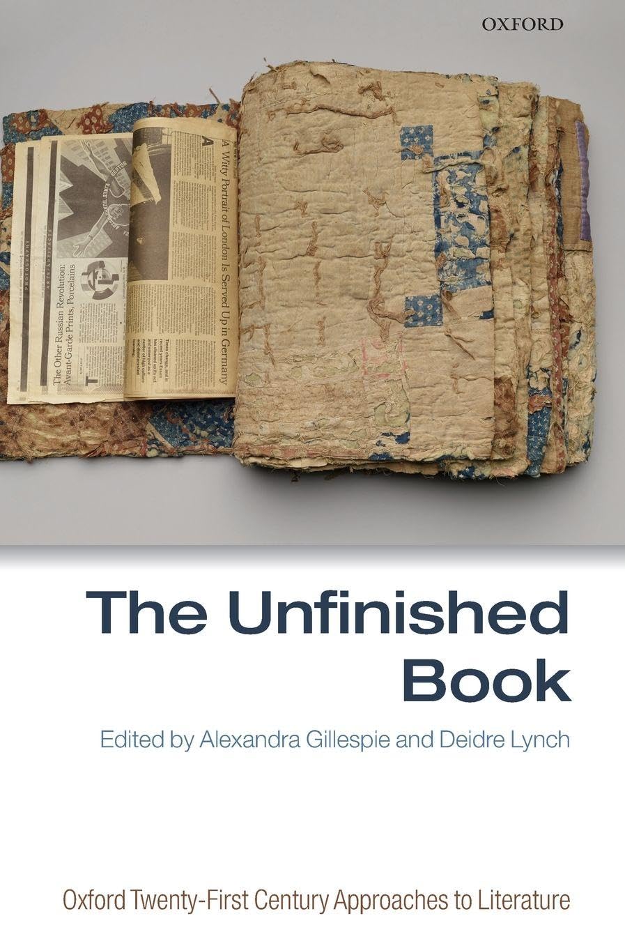 UNFINISHED BOOK O21AL C (Oxford Twenty-first Century Approaches to Literature)