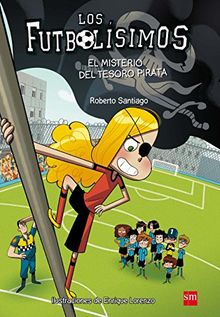 El misterio del tesoro pirata (Los Futbolísimos, Band 10)