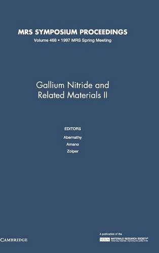 Gallium Nitride and Related Materials II: Volume 468 (MRS Proceedings, Band 468)