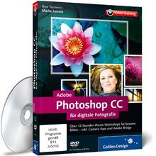 Adobe Photoshop CC für digitale Fotografie - auch für CS6 geeignet