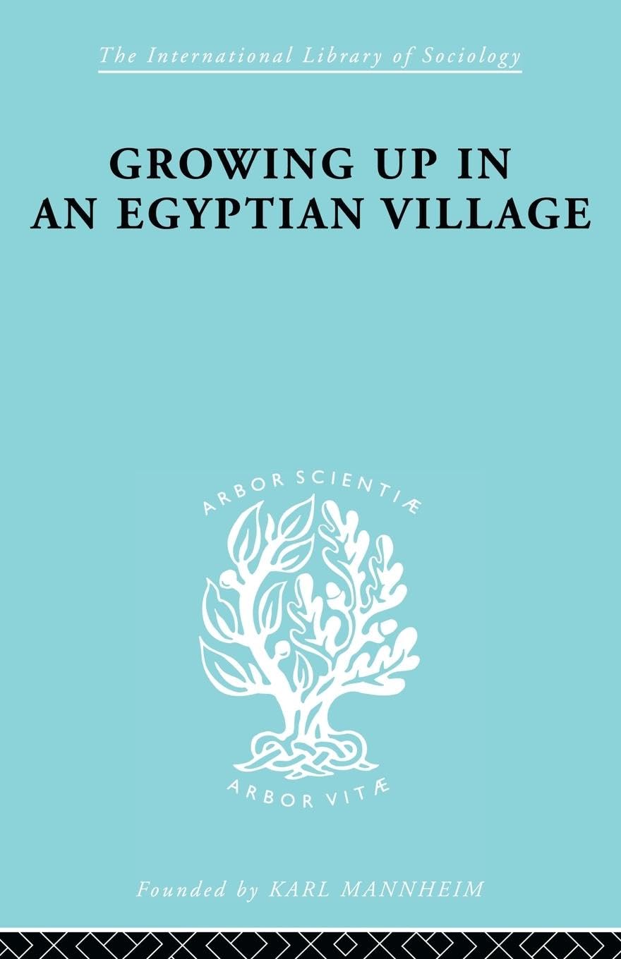 Growing Up in an Egyptian Village (International Library of Sociology)