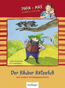 Der Räuber Ratzefuß und andere Vorlesegeschichten: Papa + Max erzählen sich was 2