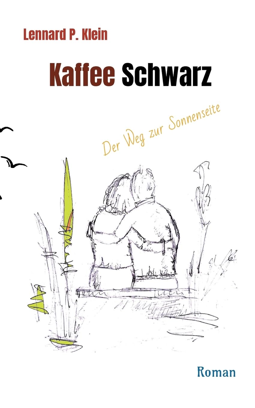 Kaffee Schwarz, Roman: Der Weg zur Sonnenseite. Die blinde Hanna öffnet Finn die Augen und führt ihn in sein wahres Leben.