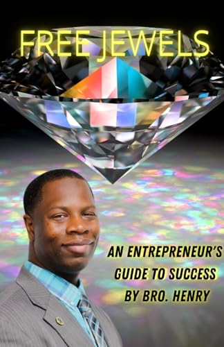 Free Jewels: An Entrpreneur's Guide to Success