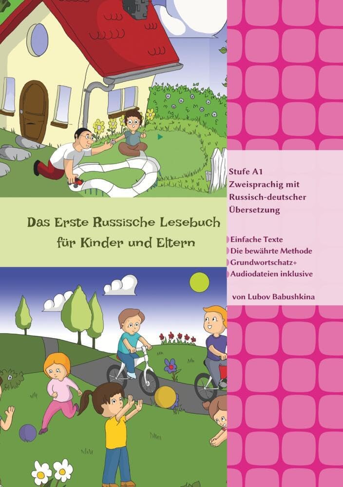 Das Erste Russische Lesebuch für Kinder und Eltern: Stufe A1 Zweisprachig mit Russisch-deutscher Übersetzung (Gestufte Russische Lesebücher)
