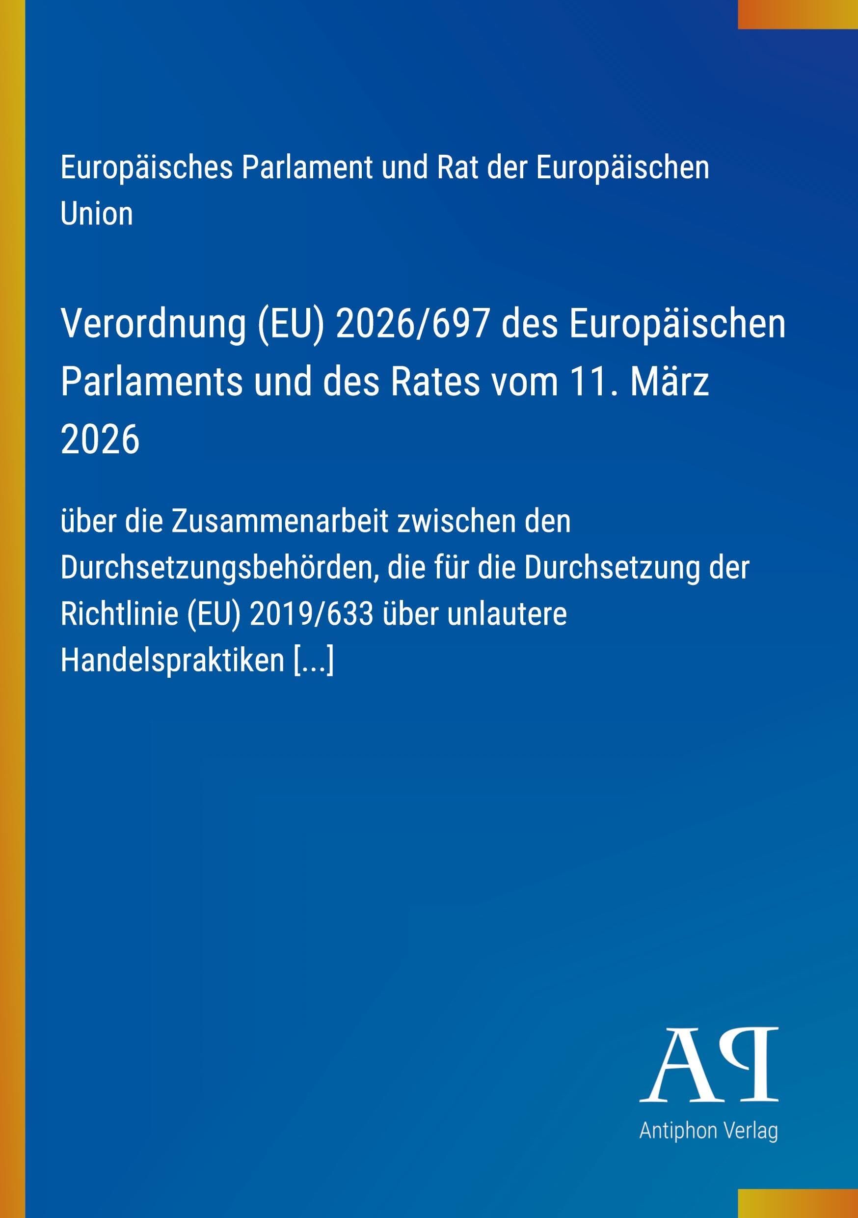 Verordnung (EU) 2026/697 des Europäischen Parlaments und des Rates vom 11. März 2026