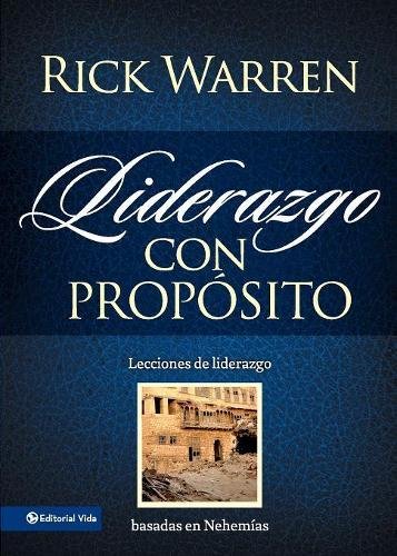 Liderazgo Con Prop sito: Lecciones de Liderazgo Basadas En Nehem as
