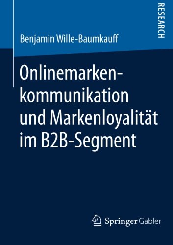 Onlinemarkenkommunikation und Markenloyalität im B2B-Segment